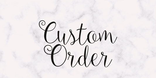 Custom Order